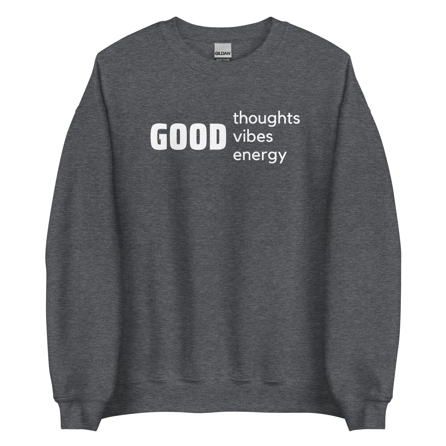 Good Thoughts, Good Vibes, Good Energy Sweater