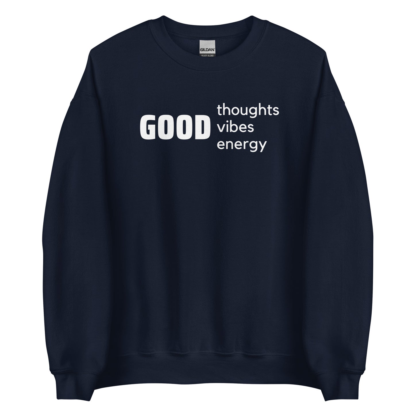 Good Thoughts, Good Vibes, Good Energy Sweater