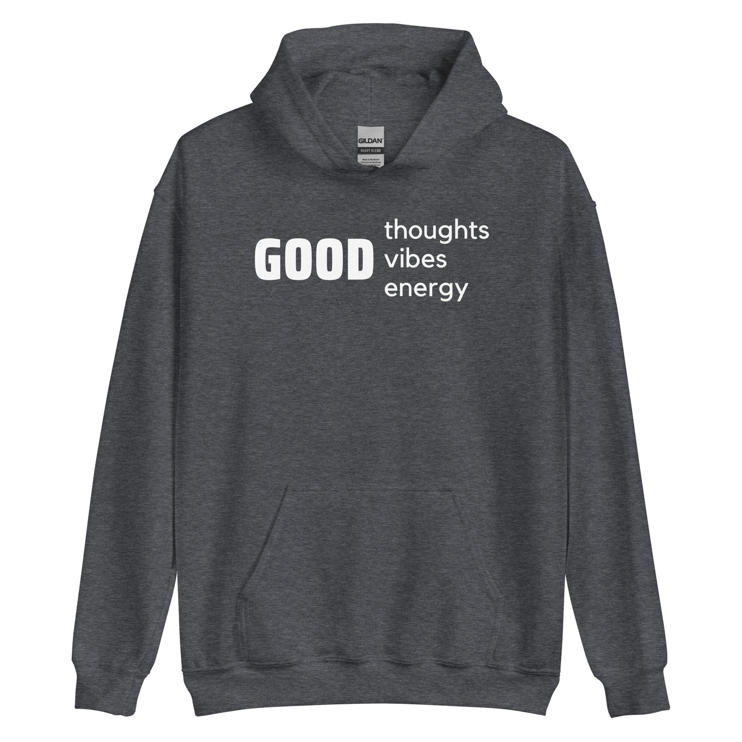 Good Thoughts, Good Vibes, Good Energy Hoodie