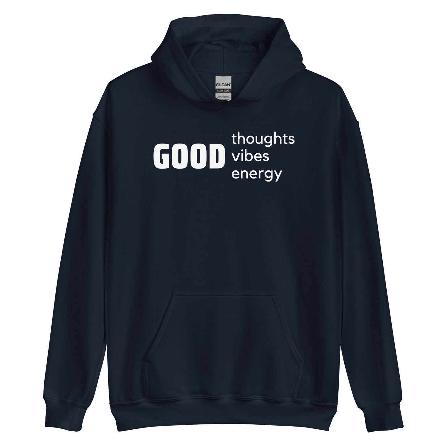 Good Thoughts, Good Vibes, Good Energy Hoodie