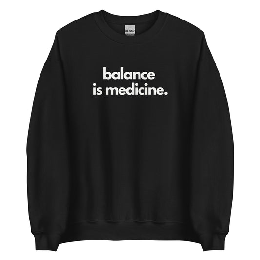 Balance Is Medicine Sweater