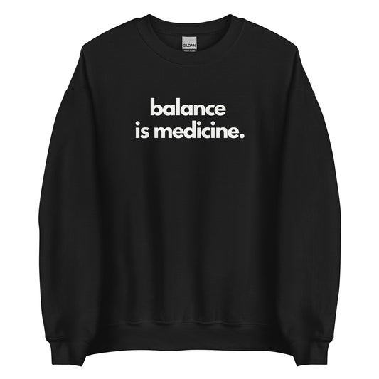 Balance Is Medicine Sweater