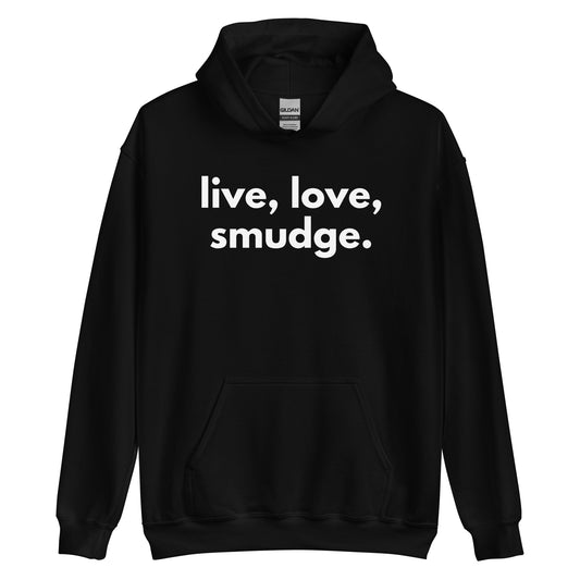 Live, Love, Smudge Hoodie