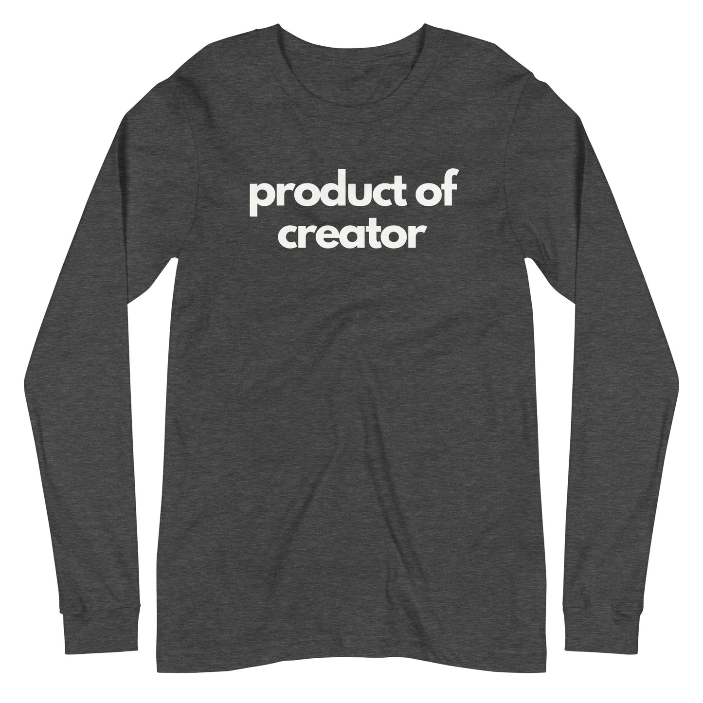 Product Of Creator Long Sleeve