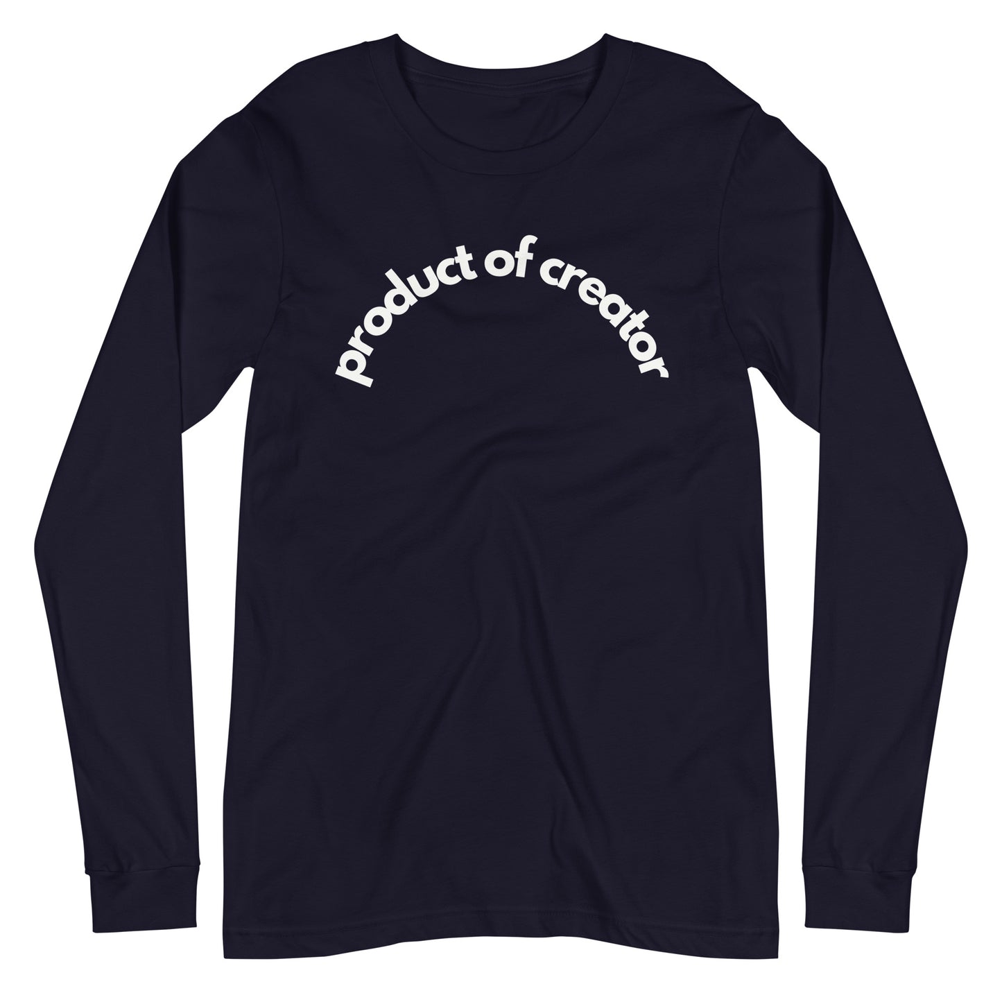 Product Of Creator Long Sleeve