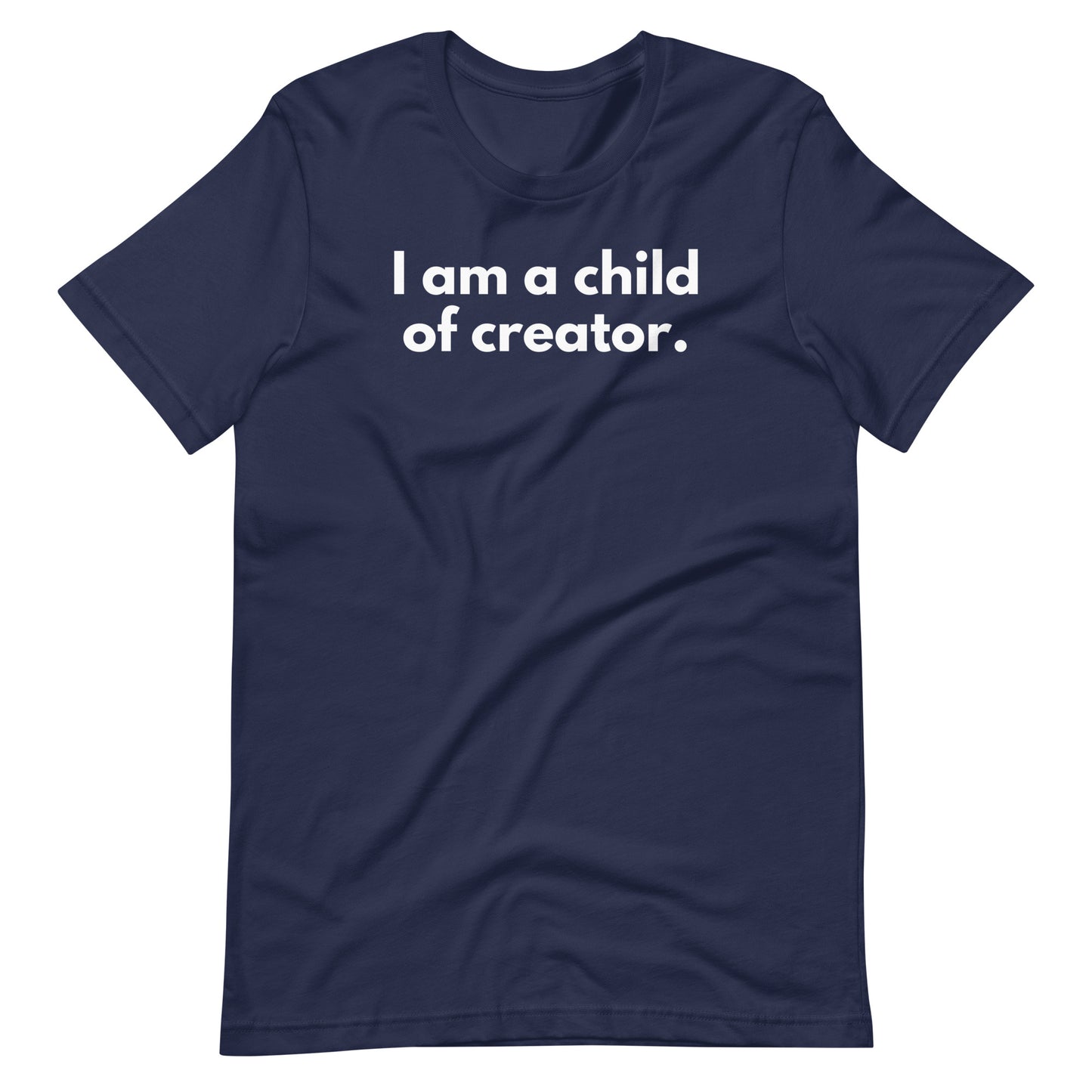 I Am A Child Of Creator Tee