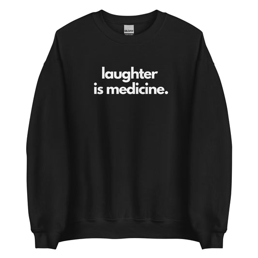 Laughter Is Medicine Sweater