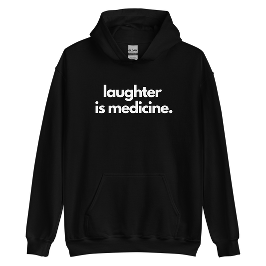 Laughter Is Medicine Hoodie