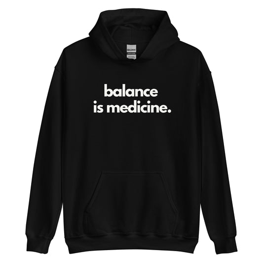 Balance Is Medicine Hoodie